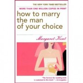 How to Marry the Man of Your Choice by Margaret Kent 